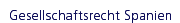 Gesellschaftsrecht Spanien